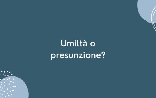 Umiltà o presunzione test