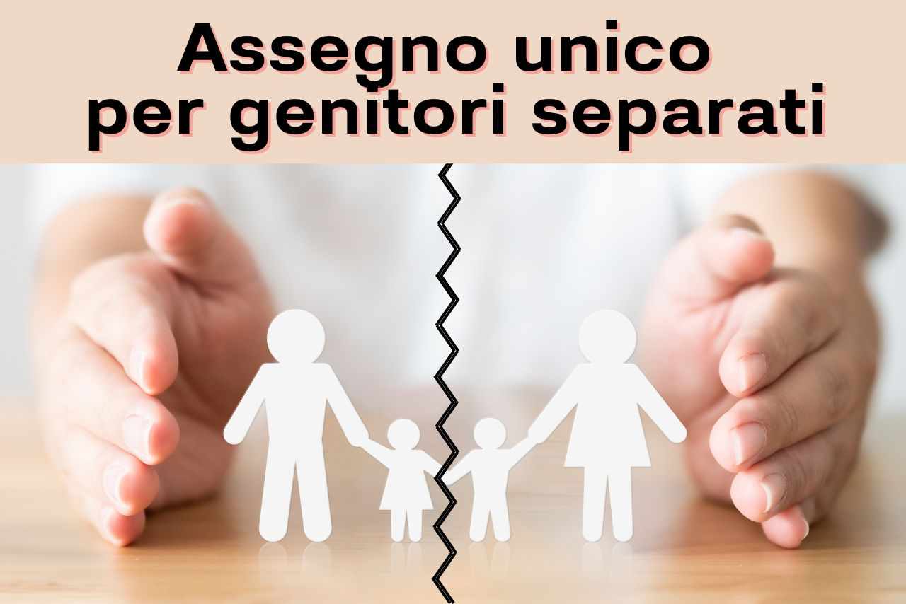 assegno unico per genitori separati - solofinanza.it