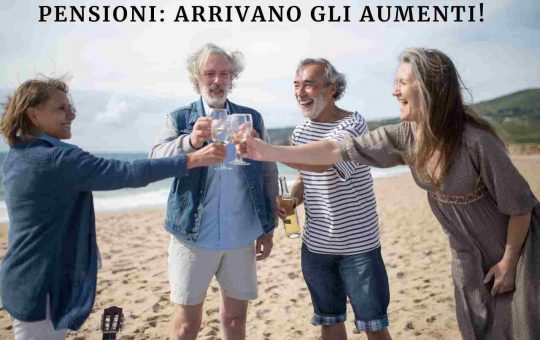 pensioni arrivano gli aumenti