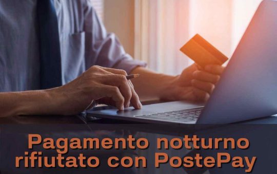 postepay non funziona di notte - solofinanza.it