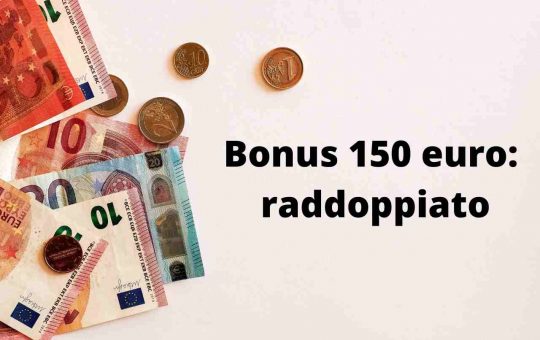 bonus 150 euro raddoppiato