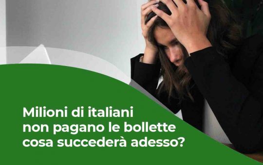 milioni di italiani non pagano le bollette