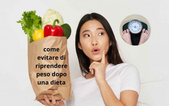 come evitare di riprendere peso dopo una dieta