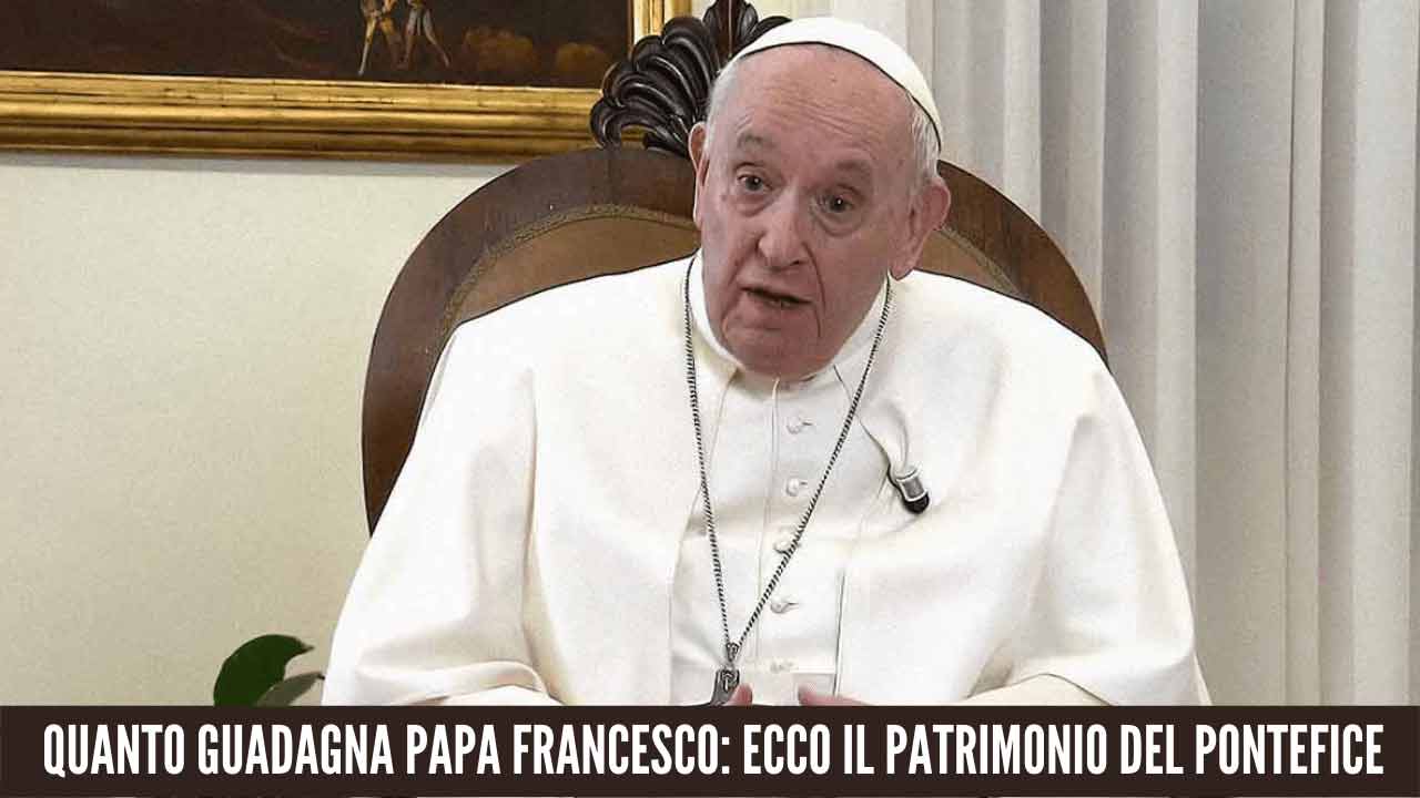 guadagni di Papa Francesco
