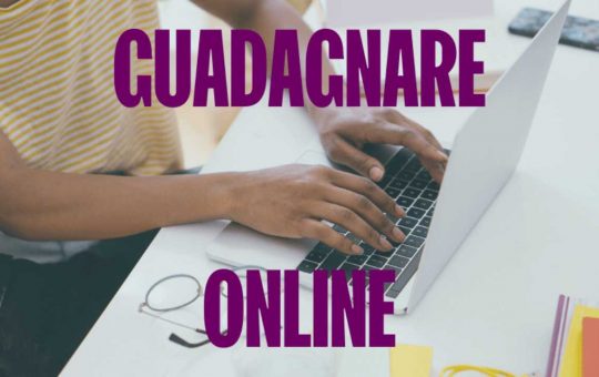 Guadagnare online